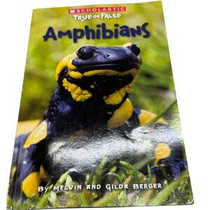 Amphibians scholastic true or false by Melvin and Gilda Berger 2011 English READ